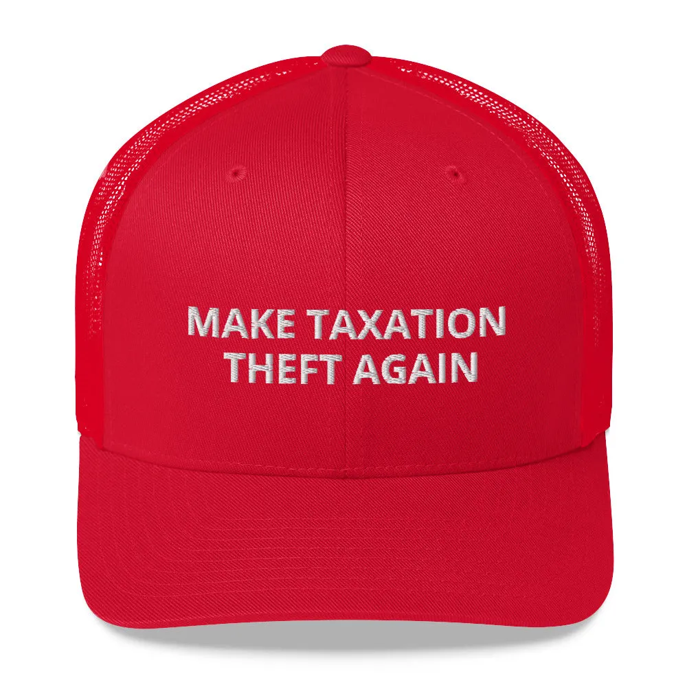 Libertarian Make Taxation Theft Again Hat