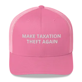 Libertarian Make Taxation Theft Again Hat